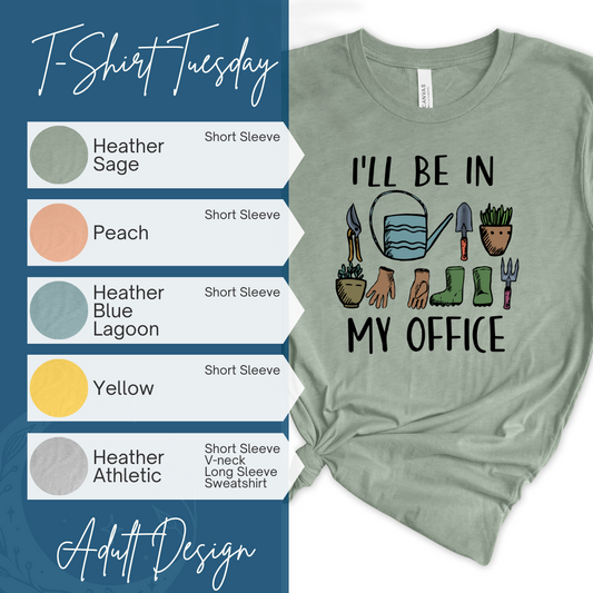 I'll Be In My Office - Gardening