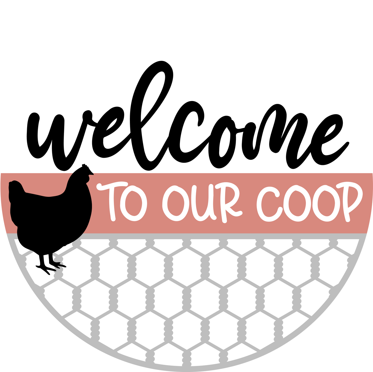 Welcome To Our Coop Door Sign