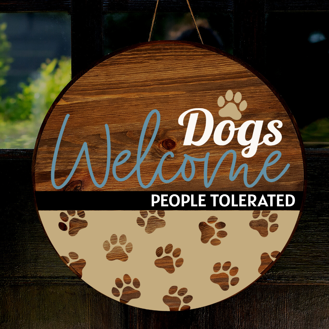 Dogs Welcome Door Sign